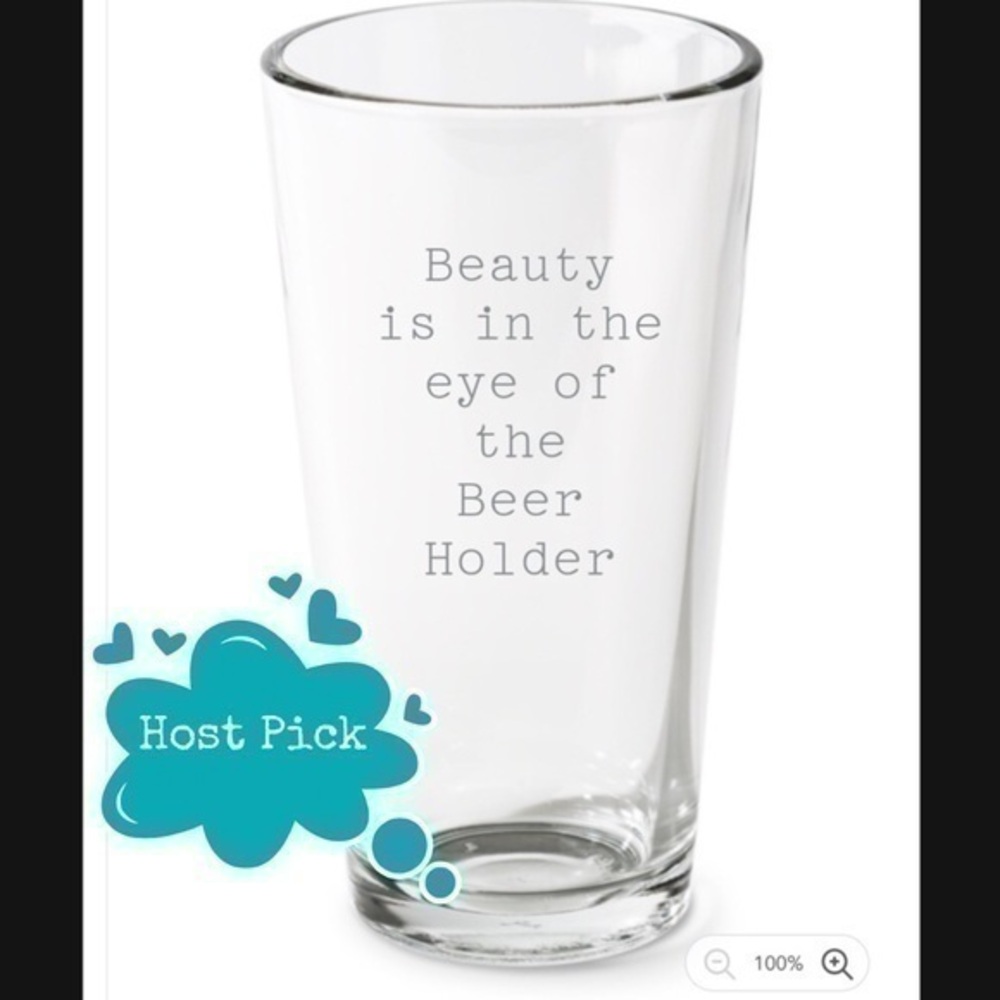 Funny beer drinking pint glass Beauty is in the eye of the beer holder